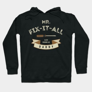 Daddy, the Ultimate Mr. Fix-It Hoodie